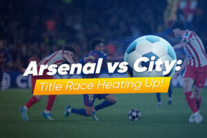 Arsenal’s Title Charge: Can They Hold Off Manchester City in the 2025/26 Premier League Race?